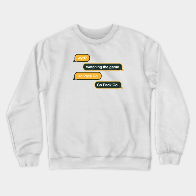 Packers WYD Text Crewneck Sweatshirt by Rad Love